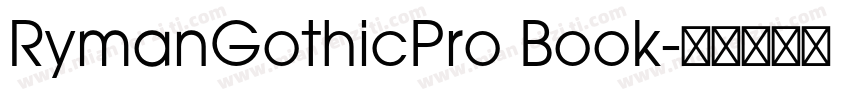 RymanGothicPro Book字体转换